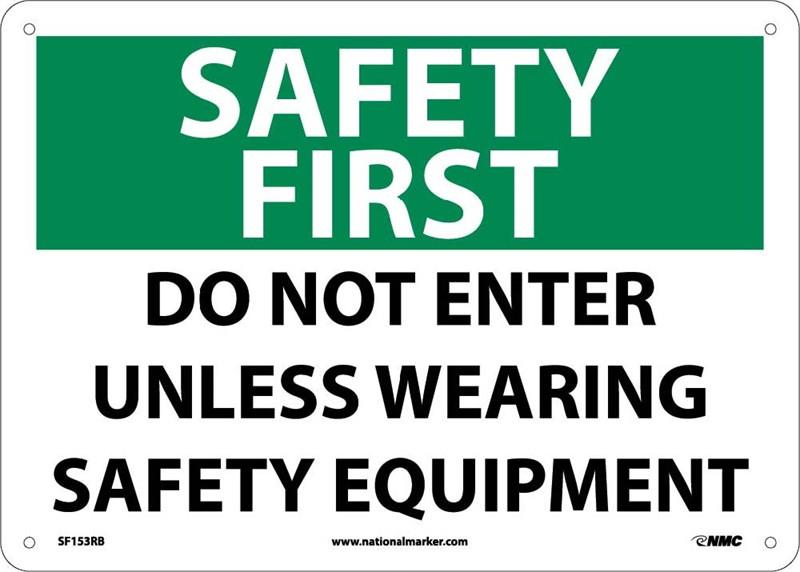SAFETY FIRST DO NOT ENTER UNLESS 10 x 14 - Tagged Gloves